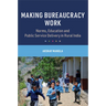 Making Bureaucracy Work