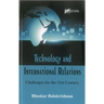 Technology and International Relations: Challenges for the 21st Century