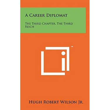A Career Diplomat: The Third Chapter, the Third Reich