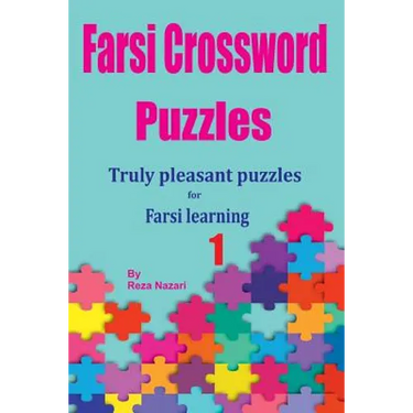 Farsi Crossword Puzzles 1: Truly Pleasant Puzzles for Farsi Learners