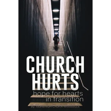 Church Hurts: Hope for Hearts in Transition