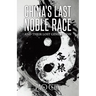 China's Last Noble Race: And Their Lost Generation