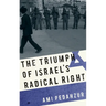 Triumph of Israel's Radical Right