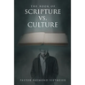 The Book of Scripture vs. Culture