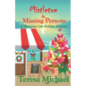 Mistletoe & Missing Persons: A Mariposa Cafe Holiday Mystery