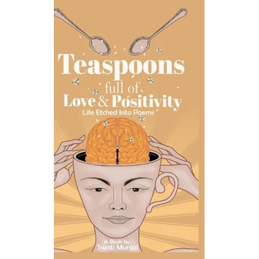 Teaspoons full of Love & Positivity - Life Eitched Into Poems