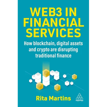 Web3 in Financial Services: How Blockchain, Digital Assets and Crypto Are Disrupting Traditional Finance