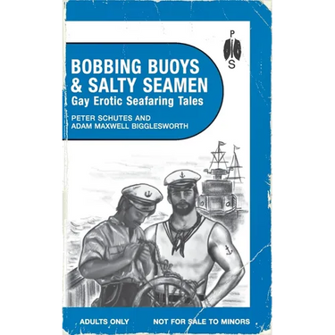 Bobbing Buoys and Salty Seamen: Gay Erotic Seafaring Tales