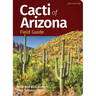 Cacti of Arizona Field Guide