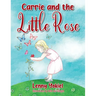 Carrie and the Little Rose