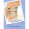 Be Your Own Best Friend: A Teen's Guide to Self-Empowerment