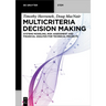 Multicriteria Decision Making: Systems Modeling, Risk Assessment, and Financial Analysis for Technical Projects