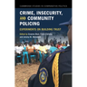 Crime, Insecurity, and Community Policing