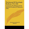 The Journal Of Sociologic Medicine V19, 1918: Continuing The Bulletin Of The American Academy Of Medicine (1918)