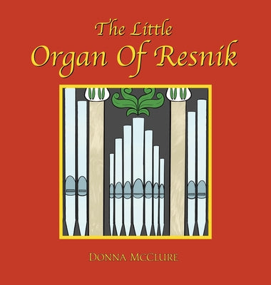 The Little Organ of Resnik - Hardcover by Books by splitShops