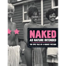Naked as Nature Intended: The Epic Tale of a Nudist Picture