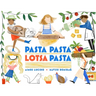 Pasta Pasta Lotsa Pasta