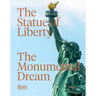 The Statue of Liberty: The Monumental Dream