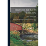 History Of New Britain: With Sketches Of Farmington And Berlin, Connecticut. 1640-1889