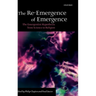 The Re-Emergence of Emergence: The Emergentist Hypothesis from Science to Religion
