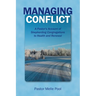 Managing Conflict: A Pastor's Account of Shepherding Congregations to Health and Renewal