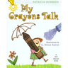 My Crayons Talk