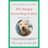 The Gospel According to Sam: Animal Stories for the Soul (20th Anniversary Edition)