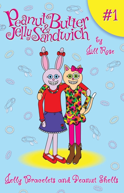 Jelly Bracelets and Peanut Shells: Peanut Butter & Jelly Sandwich, Book #1 - Paperback by Books by splitShops