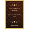 Steps To Christian Manhood: Or Daily Words For Our Boys (1878)