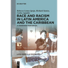 Race and Racism in Latin America and the Caribbean: A Crossview from Brazil