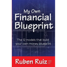 My Own Financial Blueprint: The 12 Models That Build Your Own Money Blueprint