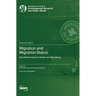 Migration and Migration Status: Key Determinants of Health and Well-Being