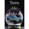 Turn Me Into a Song
