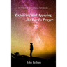 To Change the World for Good...: Exploring and applying the Lord's Prayer