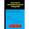Inter-Rater Reliability Analysis using SAS: A Practical Guide for Analyzing, Categorical and Quantitative Ratings
