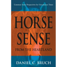 Horse Sense from the Heartland: Common Sense Perspectives for Uncommon Times