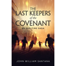 The Last Keepers of the Covenant