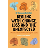 Dealing with Change, Loss and the Unexpected: A Practical Guide for Neurodivergent Adults