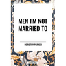 Men I'm Not Married to