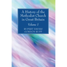 A History of the Methodist Church in Great Britain, Volume One