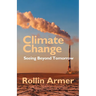Climate Change: Seeing Beyond Tomorrow