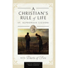 A Christian's Rule of Life (with Darts of Fire )
