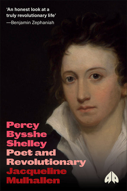 Percy Bysshe Shelley: Poet and Revolutionary - Paperback by Books by splitShops