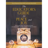 The Educator's Guide for Peace and Joy: An Alphabet of Strategies to Help You Light Your Inner Candle