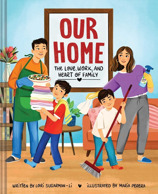 Our Home: The Love, Work, and Heart of Family - Hardcover by Books by splitShops