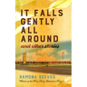 It Falls Gently All Around and Other Stories