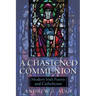 A Chastened Communion: Modern Irish Poetry and Catholicism