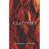 A Lazy Poet