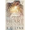 The Legend of Heart Mountain: A Childhood Friends to Lovers Romance