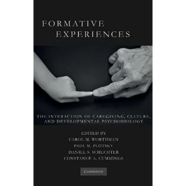 Formative Experiences: The Interaction of Caregiving, Culture, and Developmental Psychobiology